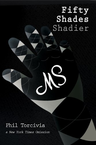 Fifty Shades Shadier (Fifty Shades of Silver)