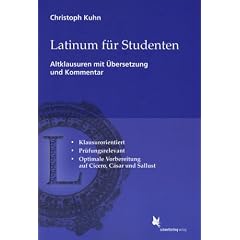 Latinum f�r Studenten: Altklausuren mit �bersetzung und Kommentar