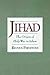 Jihad: The Origin of Holy War in Islam