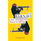 Les religions meurtri�respar Elie Barnavi