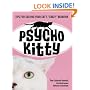 Psycho Kitty: Tips for Solving Your Cat's Crazy Behavior