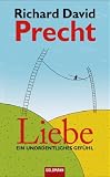 Liebe: Ein unordentliches Gefühl