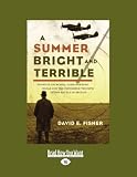 A Summer Bright and Terrible (Large Print 16pt)