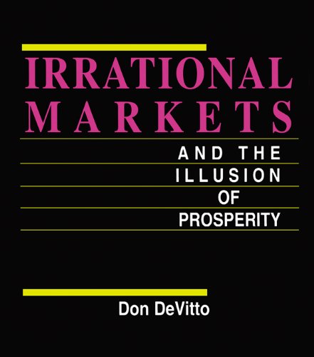Irrational Markets and the Illusion of Prosperity On Sale