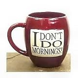 Mornings - Stonewitwords Ceramic Oversized Mug - I Dont Do Mornings  from Stonewitwords