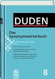 Duden: Das Synonymwörterbuch: Ein Wörterbuch sinnverwandter Wörter: Band 8
