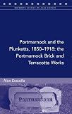 Portmarnock and the Plunketts, 1850-1918 : the Portmarnock Brick and Terracotta Works