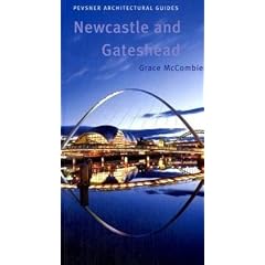 Newcastle and Gateshead: Pevsner City Guide (Pevsner Architectural Guides) (Pevsner Architectural Guides: City Guides)