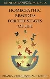 Homeopathic Remedies for the Stages of Life: Infancy, Childhood and Beyond