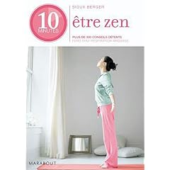 10 minutes pour �tre zen