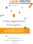 Consequential Strangers: The Power of People Who Don't Seem to Matter. . . But Really Do