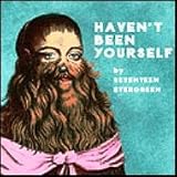 HAVEN`T BEEN YOURSELF [VINYL]