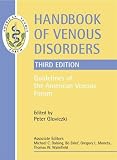 Handbook of Venous Disorders Guidelines of the American Venous Forum