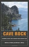 Cave Rock: Climbers, Courts, and a Washoe Indian Sacred Place