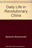 Daily life in revolutionary China