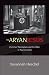 The Aryan Jesus: Christian Theologians and the Bible in Nazi Germany