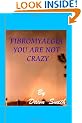 Fibromyalgia: You are Not Crazy