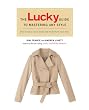 The Lucky Guide to Mastering Any Style: How to Wear Iconic Looks and Make Them Your Own