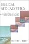 Biblical Apocalyptics: A Study of the Most Notable Revelations of God and of Christ in the Canonical Scriptures