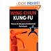 Wing Chun Kung-fu Volume 3: Weapons & Advanced Techniques (Chinese Martial Arts Library)