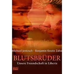 Blutsbr�der: Unsere Freundschaft in Liberia