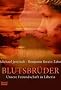 Blutsbr�der: Unsere Freundschaft in Liberia