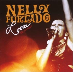 Nelly Furtado - Loose: The Concert - Zortam Music