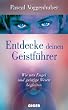 Entdecke deinen Geistf�hrer: Wie uns Engel und geistige Wesen begleiten