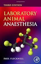 Laboratory Animal Anaesthesia, Third Edition Laboratory Animal Anaesthesia, Third Edition