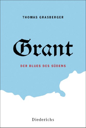 Grant: Der Blues des Südens (German Edition)