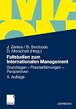 Produkt-Bild: Fallstudien zum Internationalen Management: Grundlagen - Praxiserfahrungen - Perspektiven