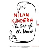 The Art of the Novel (Perennial Classics) ~ Milan Kundera