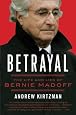 Betrayal: The Life and Lies of Bernie Madoff