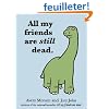 All My Friends Are Still Dead