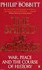 The Shield of Achilles: War, Peace and the Course of History