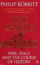 The Shield of Achilles: War, Peace and the Course of History