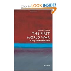 The First World War: A Very Short Introduction (Very Short Introductions)