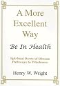 A More Excellent Way: Be In Health