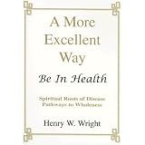 A More Excellent Way:  Be In Health