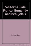 Visitor's guide to Burgundy and Beaujolais