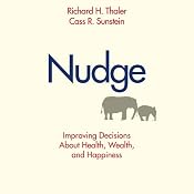 Nudge: Improving Decisions about Health, Wealth, and Happiness | [Richard Thaler]