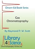 Gas Chromatography (Chrom-Ed Book Series)