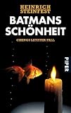 Batmans Sch�nheit: Chengs letzter Fall