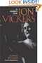 Jon Vickers: A Hero's Life