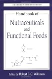 Handbook of Nutraceuticals and Functional Foods Handbook of Nutraceuticals and Functional Foods