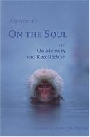 Aristotle's On the Soul and On Memory and Recollection