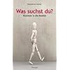 Was suchst du?: R�ckkehr in die Realit�t