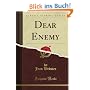 Dear Enemy (Classic Reprint)