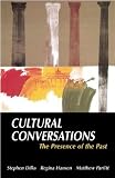 Cultural Conversations: The Presence of the Past (Resources for Teaching) [Paperback] [2001] 1st Ed. Virginia Woolf, Charlotte Perkins Gilman, Bell Hooks, Audre Lorde, W.E.B. Du Bois, Langston Hughes, Alice Walker, Stephen Dilks, Regina Hansen, Matthew Parfitt