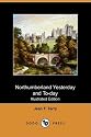 Northumberland Yesterday and To-day (Illustrated Edition) (Dodo Press)